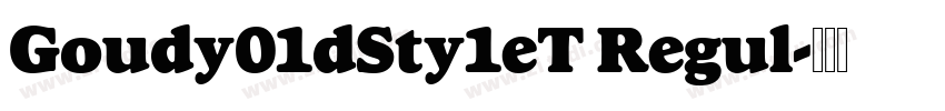 Goudy01dSty1eT Regul字体转换